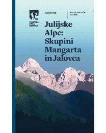 PLANINSKA ZVEZA SLOVENIJE JULIJSKE ALPE - SKUPINI MANGART IN JALOVEC