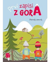PLANINSKA ZVEZA SLOVENIJE PRVI ZAPISI Z GORA